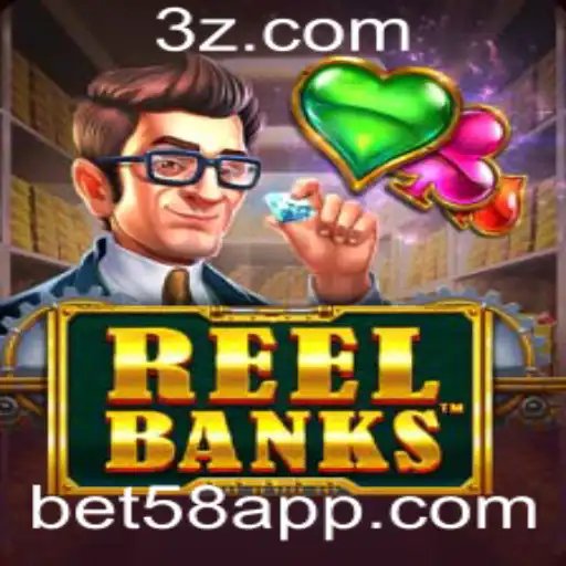 ReelBanks: Descubra o Fascinante Mundo do Jogo de Cassino com bet58
